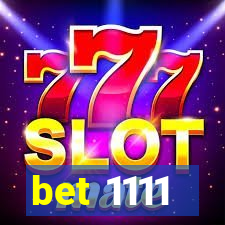 bet 1111